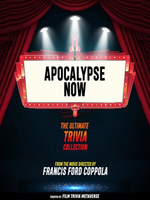 cover image of Apocalypse Now--The Ultimate Trivia Collection